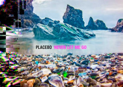 Placebo Never Let Me Go