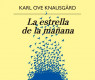 La estrella de la mañana de Karl Ove Knausgård