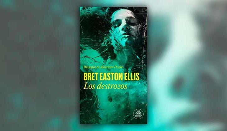 Bret Easton Ellis Los destrozos