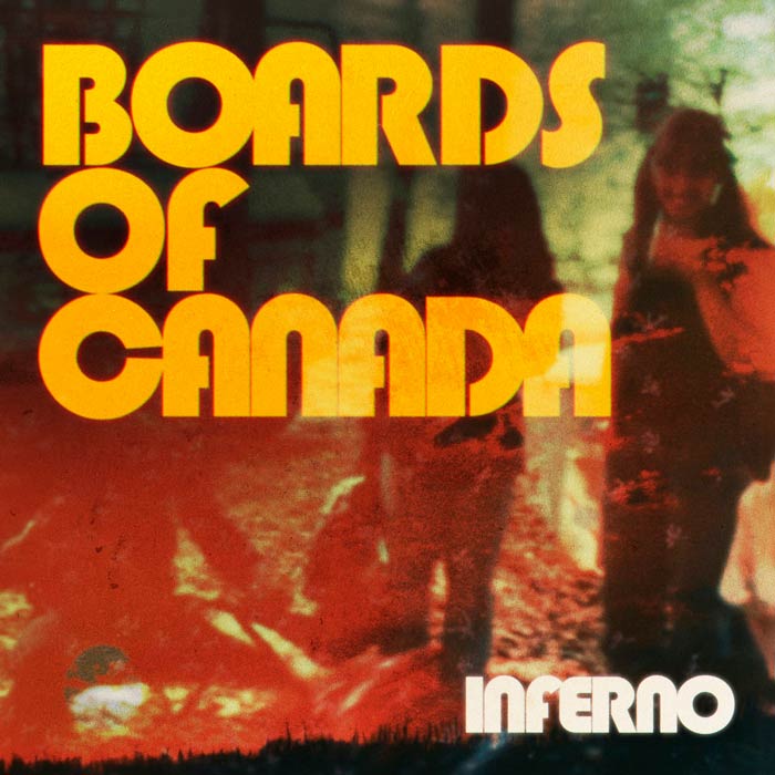 Boards of Canada Inferno