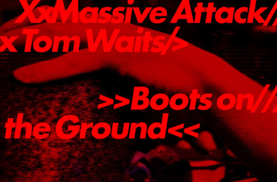 Massive Attack y Tom Waits 'Boots-on-the-Ground'