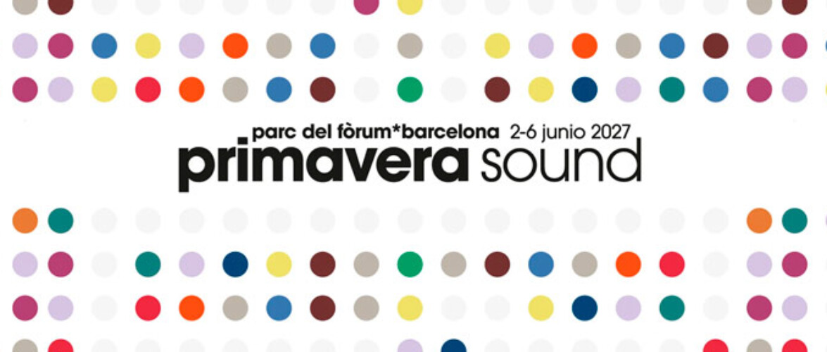 Primavera Sound 2027 Barcelona